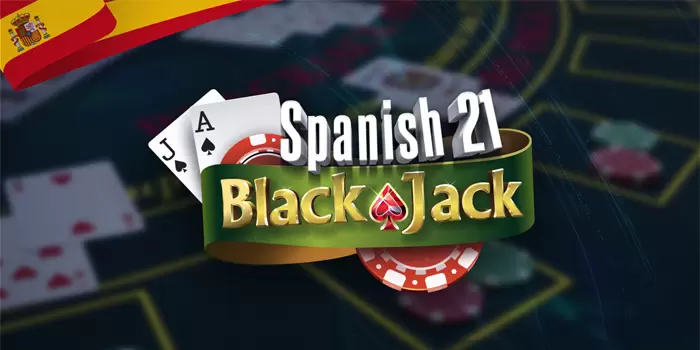 Spanish 21 – Varian Permainan Kartu Yang Menantang Dan Spektakuler